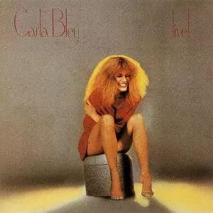 CARLA BLEY / カーラ・ブレイ / CARLA BLEY LIVE! / ライヴ!(艶奏会)