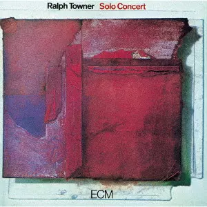 RALPH TOWNER / ラルフ・タウナー / SOLO CONCERT / ソロ・コンサート