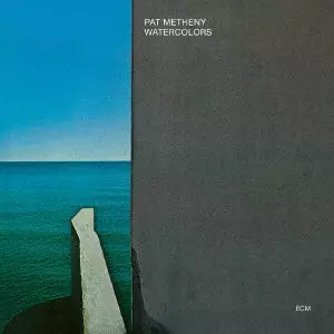 PAT METHENY / パット・メセニー / WATERCOLORS / ウォーター・カラーズ