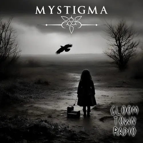 MYSTIGMA / GLOOMTOWN RADIO