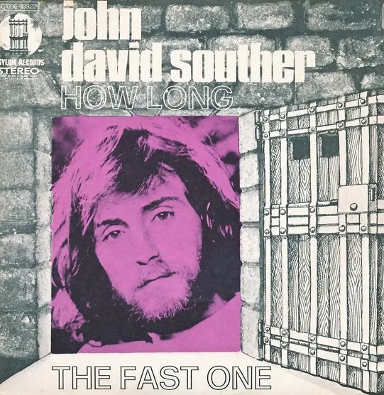 JOHN DAVID SOUTHER / HOW LONG / THE FAST ONE