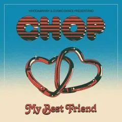CHOP / MY BEAST FRIEND