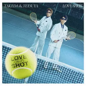 武田と哲也 / LOVE SHOT