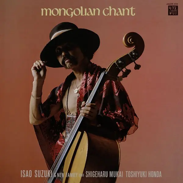 ISAO SUZUKI / 鈴木勲 / MONGOLIAN CHANT