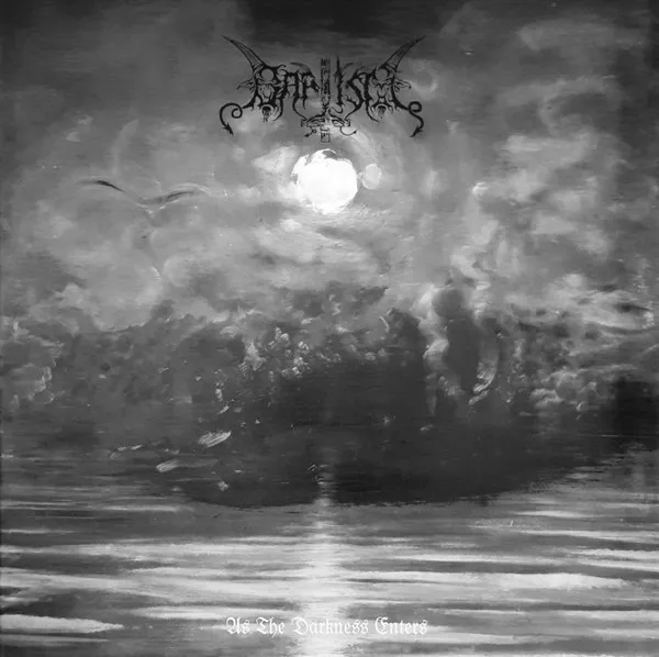 BAPTISM / AS THE DARKNESS ENTERS