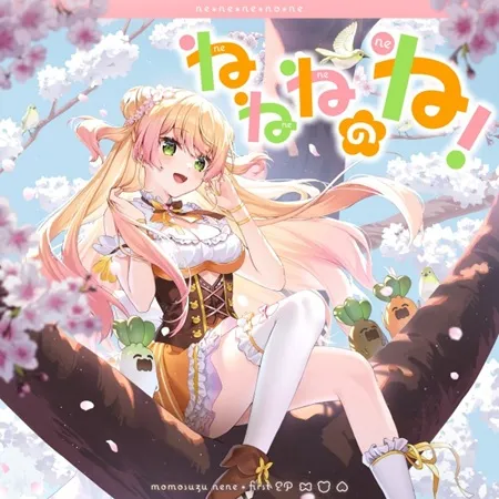 NENE MOMOSUZU / 桃鈴ねね / ねねねのね!