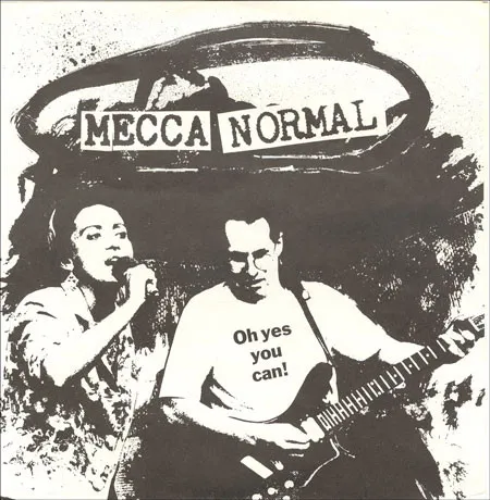 MECCA NORMAL / メッカ・ノーマル / OH YES YOU CAN！