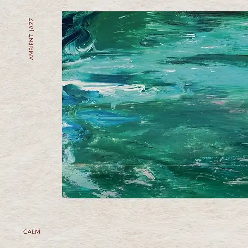 CALM / カーム / Ambient Jazz
