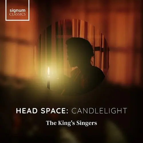 KING'S SINGERS / キングズ・シンガーズ / ヘッド･スペース：キャンドルライト / HEAD SPACE: CANDLELIGHT