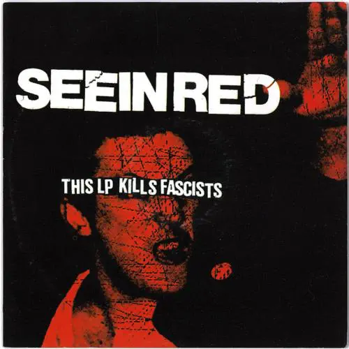 SEEIN' RED / シーイン・レッド / THIS LP KILLS FASCISTS (LP)