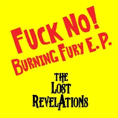 Lost Revelations / FUCK NO ! BURNING FURY E.P.