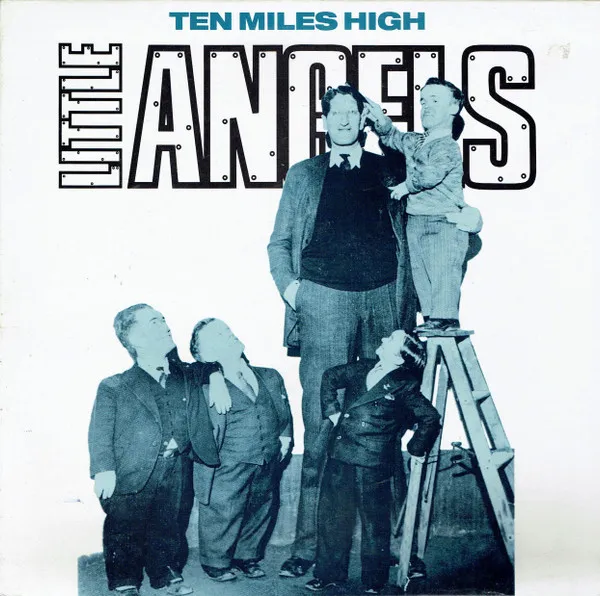 LITTLE ANGELS / リトル・エンジェルス / TEN MILES HIGH