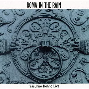 YASUHIRO KONO / 河野康弘 / ローマ・イン・ザ・レイン