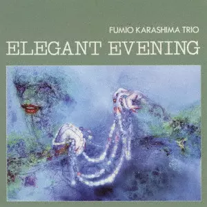 FUMIO KARASHIMA / 辛島文雄 / エレガント・イヴニング / ELEGANT EVENING