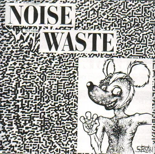 NOISE WASTE / SEVEN MINUTES OF NAUSEA / NOISE WASTE / SEVEN MINUTES OF NAUSEA
