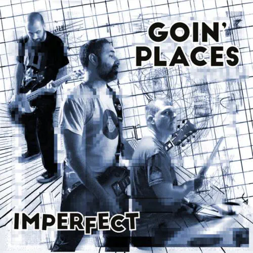 GOIN' PLACES / IMPERFECT