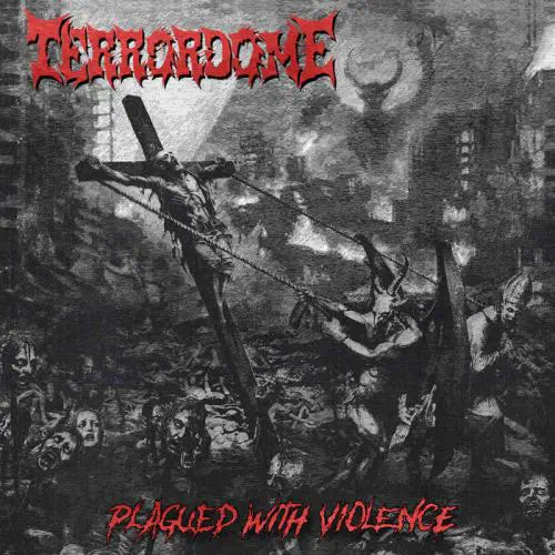 TERRORDOME / テラードーム / PLAGUED WITH VIOLENCE (CASSETTE)