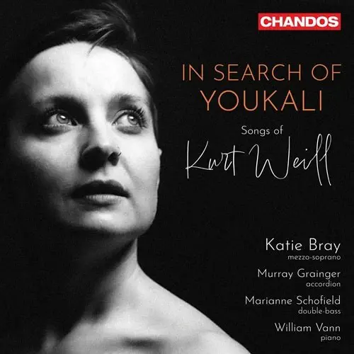 KATIE BRAY / ケイティ・ブレイ / WEILL:SONGS - IN SEARCH OF YOUKALI / WEILL:IN SEARCH OF YOUKALI