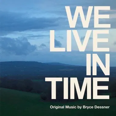 BRYCE DESSNER / ブライス・デスナー / WE LIVE IN TIME (ORIGINAL SOUNDTRACK)