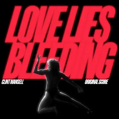 CLINT MANSELL / クリント・マンセル / LOVE LIES BLEEDING