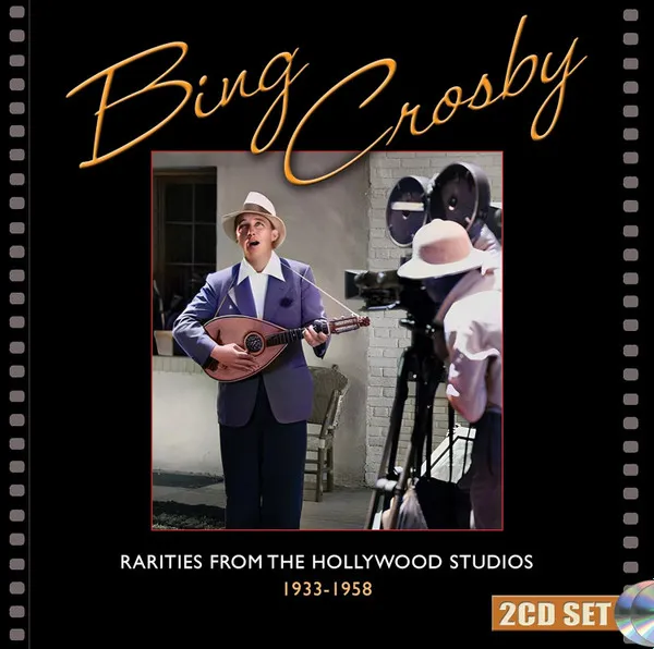 BING CROSBY / ビング・クロスビー / RARITIES FROM THE HOLLYWOOD STUDIOS, 1933-1958