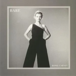 ROSIE CARNEY / BARE