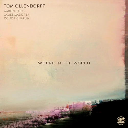 TOM OLLENDORFF / トム・オレンドーフ / WHERE IN THE WORLD