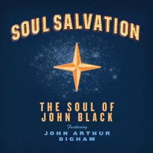 SOUL OF JOHN BLACK / ソウル・オブ・ジョン・ブラック / ソウル・サルヴェイション