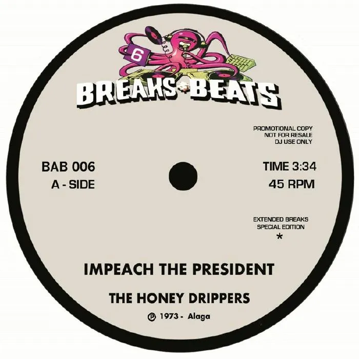 HONEY DRIPPERS / YELLOW SUNSHINE / IMPEACH THE PRESIDENT / YELLOW SUNSHINE