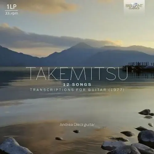 ANDREA DIECI / アンドレア・ディエチ / TORU TAKEMITSU:12 SONGS, TRANSCRIPTIONS FOR GUITAR (LP) / TAKEMITSU:12 SONGS FOR GUITAR (LP)