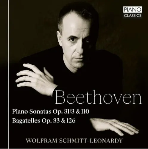 WOLFRAM SCHMITT-LEONARDY / ヴォルフラム・シュミット=レオナルディ / BEETHOVEN:PIANO SONATAS NO.18&31/BAGATELLES