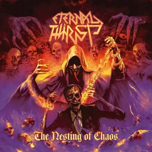 ETERNAL THIRST / THE NESTING OF CHAOS