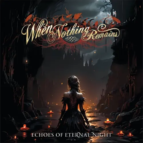 WHEN NOTHING REMAINS / ECHOES OF ETERNAL NIGHT