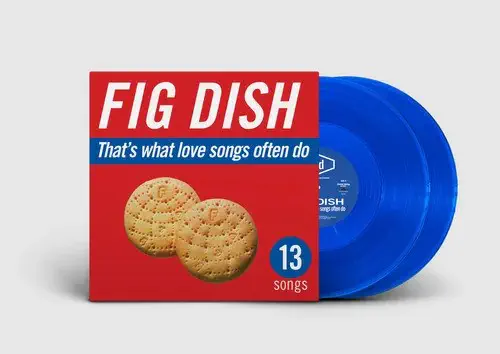 FIG DISH / THAT'S WHAT LOVE SONGS OFTEN DO (2LP)