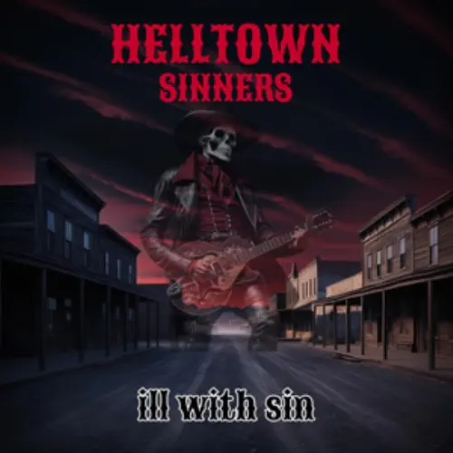 HELLTOWN SINNERS / ILL WITH SIN