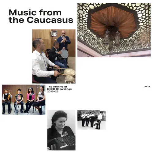 V.A. (MUSIC FROM THE CAUCASUS) / オムニバス / MUSIC FROM THE CAUCASUS: THE ARCHIVE OF ORED RECORDINGS, 2013-2023