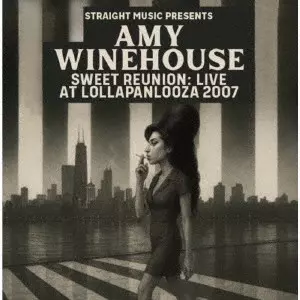 AMY WINEHOUSE / エイミー・ワインハウス / スイート・リユニオン - ライヴ・アット・ロラパルーザ 2007