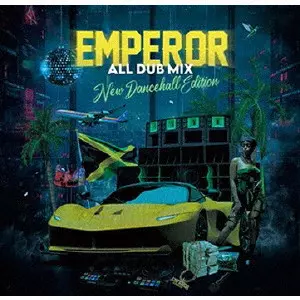 EMPEROR (REGGAE) / EMPEROR ALL DUB MIX-NEW DANCEHALL EDITION-