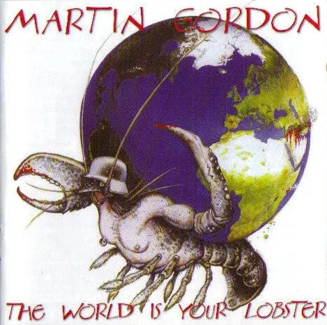 MARTIN GORDON / マーティン・ゴードン / WORLD IS YOUR LOBSTER