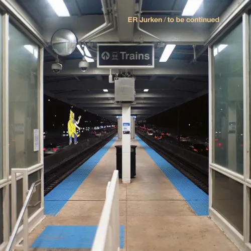 ER JURKEN / TO BE CONTINUED (LP)