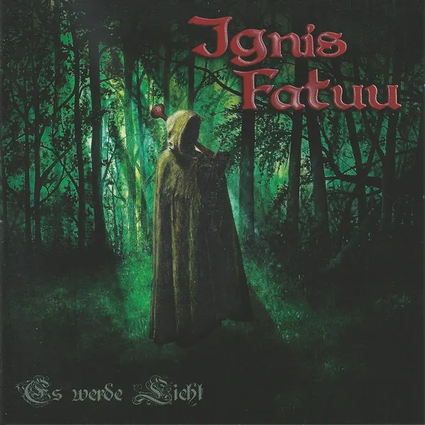 IGNIS FATUU / ES WERDE LICHT