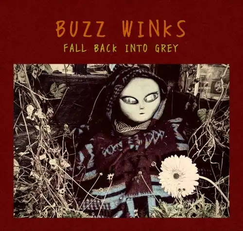 Buzz Winks / Fall Back Into Grey