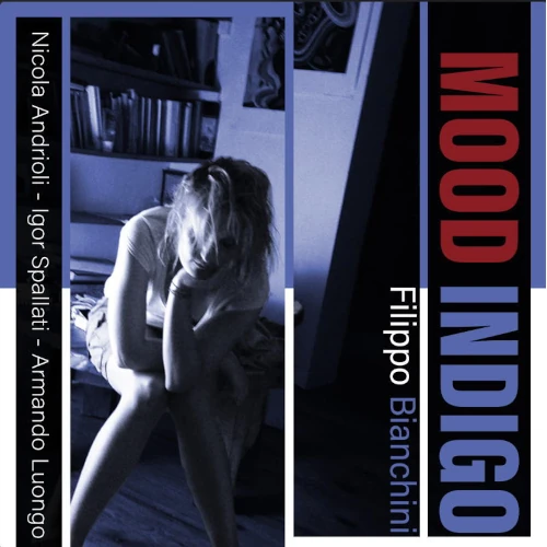 FILIPPO BIANCHINI / フィリッポ・ビアンキーニ / MOOD INDIGO (CD+7")