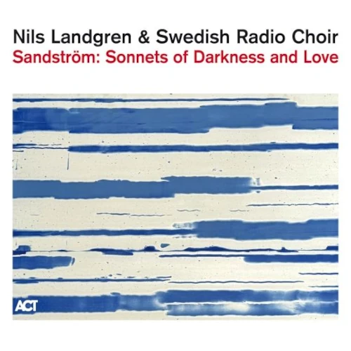 NILS LANDGREN / ニルス・ラングレン / SANDSTROM: SONNETS OF DARKNESS AND LOVE