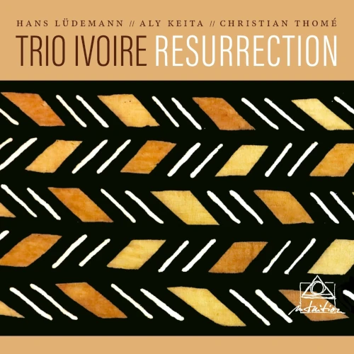 TRIO IVOIRE / トリオ・イヴォワール / RESURRECTION