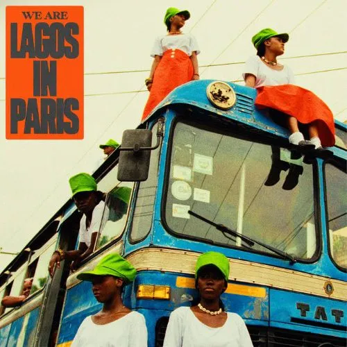 LAGOS IN PARIS / ラゴス・イン・パリ / WE ARE LAGOS IN PARIS