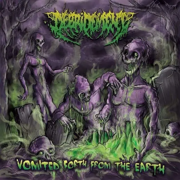 DEBRIDEMENT / VOMITED FORTH FROM THE EARTH