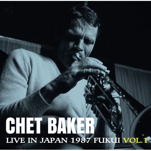 CHET BAKER / チェット・ベイカー / ライヴ･イン･ジャパン 1987福井 VOL.1（LP）