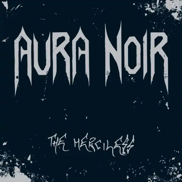 AURA NOIR / THE MERCILESS