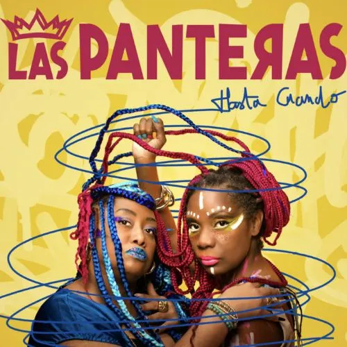 LAS PANTERAS / ラス・パンテラス / HASTA CUANDO